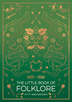 The Little Book of Folklore: Ancient Myths & Celtic Legends