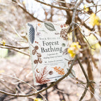 Your Guide to Forest Bathing: Expanded Edition