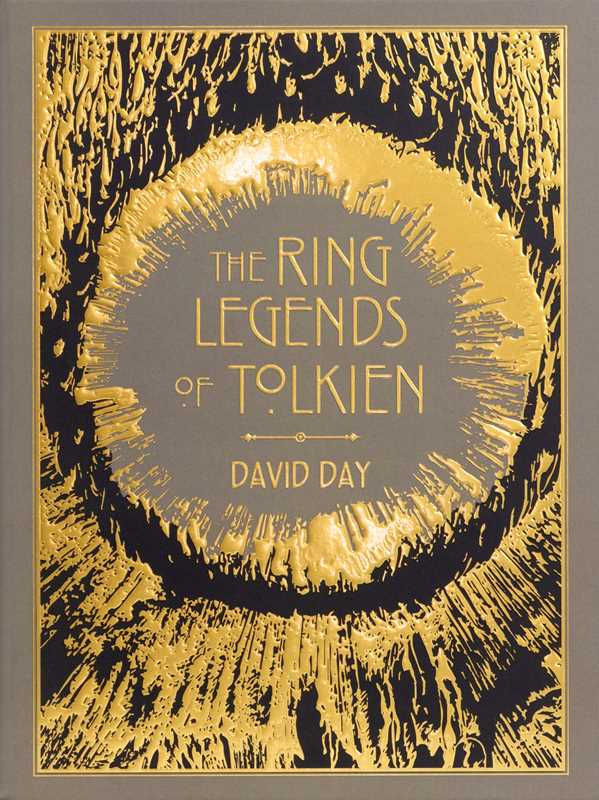 Ring Legends of Tolkien Deluxe Edition by David Day