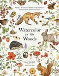 Watercolor In The Woods: Forest Animals & Botanicals Art