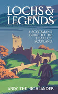 Lochs And Legends: Andy The Highlander