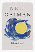 Stardust : Neil Gaiman